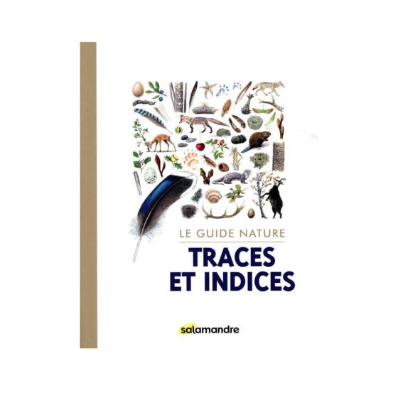 LE GUIDE NATURE TRACES ET INDICES