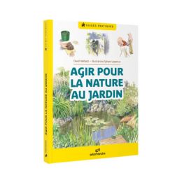 AGIR POUR LA NATURE AU JARDIN