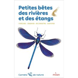 carnet de nature : petites bêtes des rivières et étangs