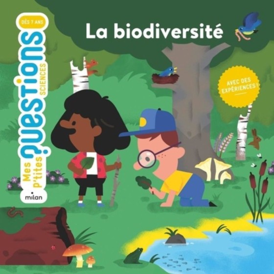 Mes p'tites questions : la biodiversité Mes p'tites questions : la biodiversité